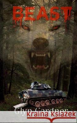 Beast Glyn Gardner 9781984914712 Createspace Independent Publishing Platform - książka