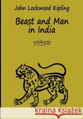 Beast and Man in India Kipling, John Lockwood 9783845724676 UNIKUM - książka