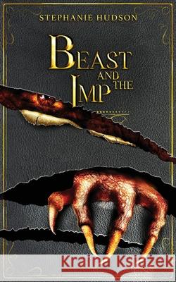 Beast And The Imp Stephanie Hudson 9781913904975 Hudson Indie Ink - książka