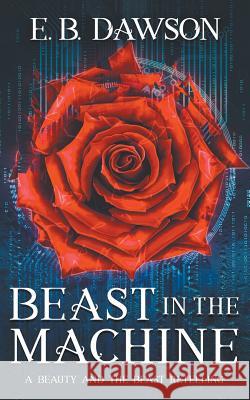 Beast in the Machine E. B. Dawson 9781393239413 E.B. Dawson - książka