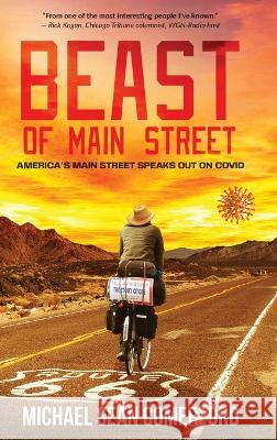 Beast Of Main Street: America\'s Main Street Speaks Out On Covid Michael Sean Comerford 9781952693120 Comerford Publishing LLC - książka