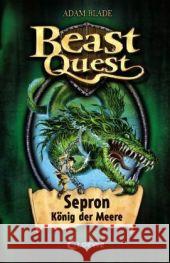 Beast Quest - Sepron, König der Meere Blade, Adam   9783785561560 Loewe Verlag - książka