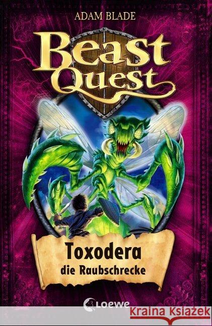 Beast Quest - Toxodera, die Raubschrecke Blade, Adam 9783785576441 Loewe Verlag - książka
