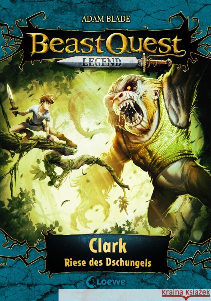Beast Quest Legend (Band 8) - Clark, Riese des Dschungels Blade, Adam 9783743207714 Loewe - książka