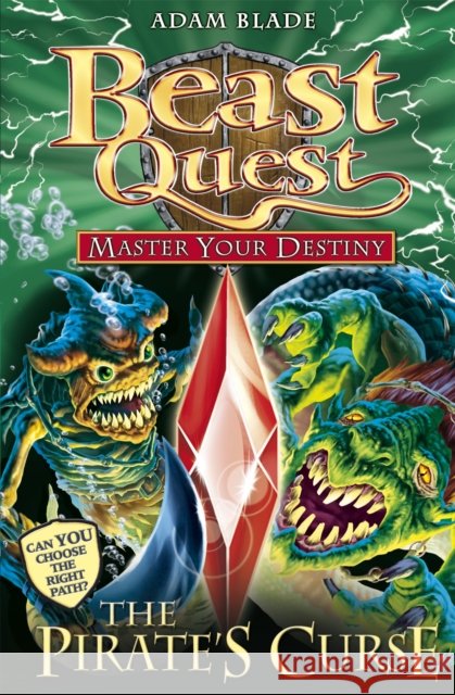 Beast Quest: Master Your Destiny: The Pirate's Curse: Book 3 Adam Blade 9781408318409 Hachette Children's Group - książka