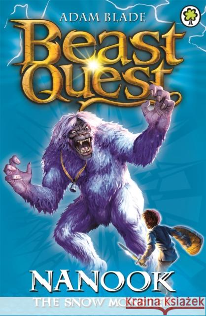 Beast Quest: Nanook the Snow Monster: Series 1 Book 5 Adam Blade 9781846164859 Hachette Children's Group - książka