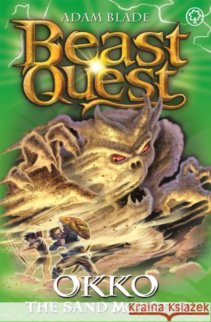 Beast Quest: Okko the Sand Monster: Series 17 Book 3 Adam Blade 9781408340820 Hachette Children's Group - książka