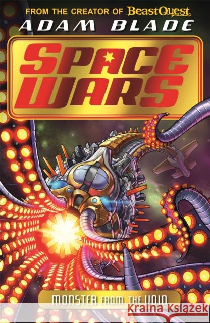 Beast Quest: Space Wars: Monster from the Void: Book 2 Adam Blade 9781408357910 Hachette Children's Group - książka