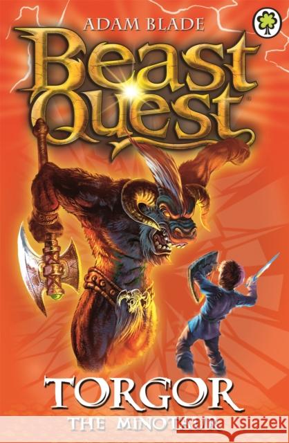 Beast Quest: Torgor the Minotaur: Series 3 Book 1 Adam Blade 9781846169977 HACHETTE CHILDREN'S BOOKS - książka