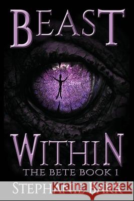 Beast Within Stephanie Barr Brendan Smith 9781544666259 Createspace Independent Publishing Platform - książka