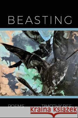 Beasting Timothy Ree 9781646629305 Finishing Line Press - książka