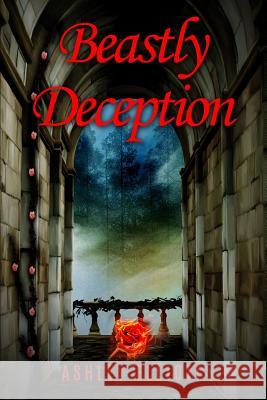 Beastly Deception Ashley Elliott 9781720529026 Createspace Independent Publishing Platform - książka