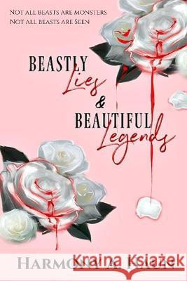 Beastly Lies & Beautiful Legends Harmony A Haun   9798986835969 Harmony Haun - książka