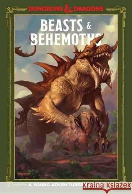 Beasts & Behemoths (Dungeons & Dragons): A Young Adventurer's Guide Zub, Jim 9781984858788 Ten Speed Press - książka