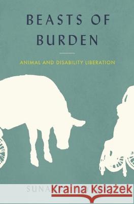 Beasts of Burden: Animal and Disability Liberation Sunaura Taylor 9781620971284 New Press - książka
