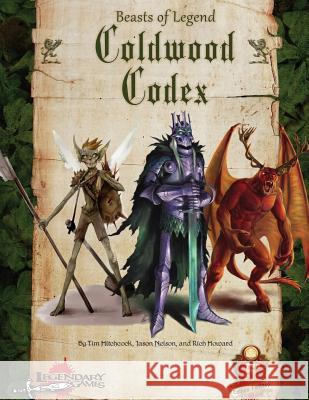 Beasts of Legend: Coldwood Codex (5E) Nelson, Jason 9781519116901 Createspace Independent Publishing Platform - książka