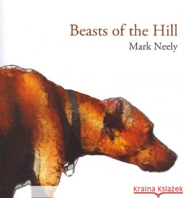 Beasts of the Hill: Volume 28 Neely, Mark 9780932440440 Oberlin College Press - książka