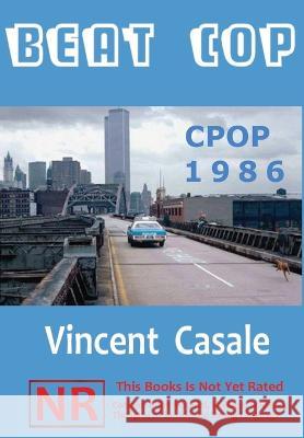 Beat Cop: Cpop 1986 Vincent Casale   9781954253247 Van Velzer Press - książka