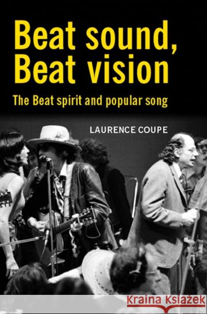 Beat Sound, Beat Vision CB: The Beat Spirit and Popular Song Coupe, Laurence 9780719071126 Manchester University Press - książka