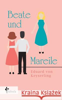 Beate und Mareile Eduard Von Keyserling 9783958552029 Fabula Verlag Hamburg - książka