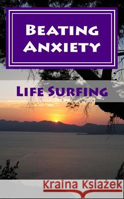 Beating Anxiety: A Guide to Managing and Overcoming Anxiety Disorders Zondervan Bibles 9781492700302 Zondervan - książka