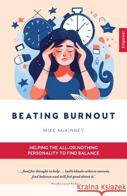 Beating Burnout: Helping the all-or-nothing personality to find balance Mike McKinney 9781923011069 New Age Dimensions - książka