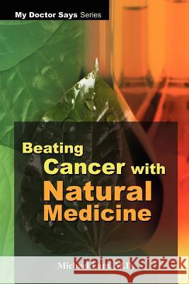 Beating Cancer with Natural Medicine Michael Lam 9781410732439 Authorhouse - książka