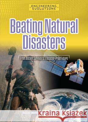 Beating Natural Disasters: From Ancient Survival to a Disaster-Proof Future  9781917509053 Cheriton Children's Books - książka