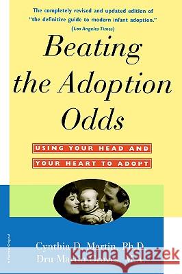 Beating the Adoption Odds: Revised and Updated Cynthia Martin S.J. Martin Dru Martin Groves 9780156005227 Harvest Books - książka