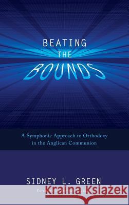 Beating the Bounds Sidney L Green, Stephen Pickard 9781498265751 Wipf & Stock Publishers - książka