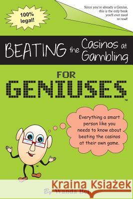 Beating the Casinos at Gambling for Geniuses: Gag Book Just for Geniuses Wanna Bet 9781632319968 Just for Geniuses Media - książka