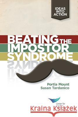 Beating the Impostor Syndrome Portia Mount Susan Tardanico  9781604915297 Center for Creative Leadership - książka
