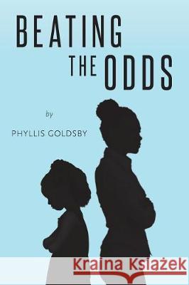 Beating the Odds Phyllis Goldsby 9781644621820 Page Publishing, Inc. - książka