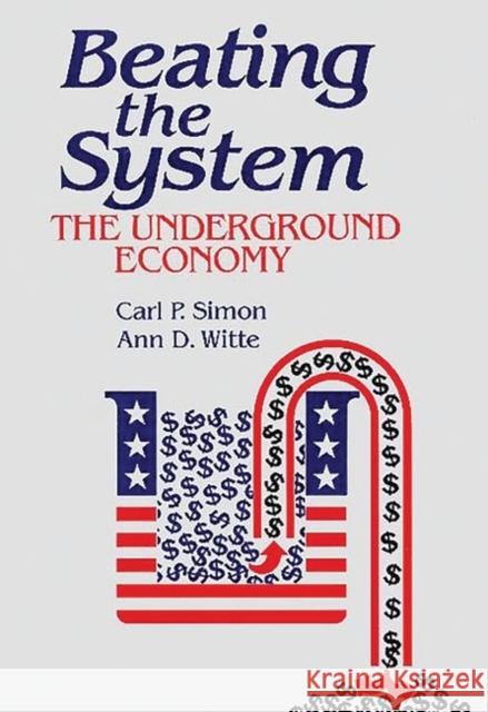 Beating the System: The Underground Economy Dryden Witte, Ann 9780865691056 Auburn House Pub. Co. - książka
