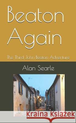 Beaton Again: The Third John Beaton Adventure Alan Searle 9781698391953 Independently Published - książka