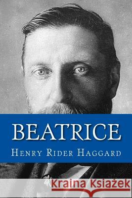 Beatrice Henry Rider Haggard 9781974575237 Createspace Independent Publishing Platform - książka