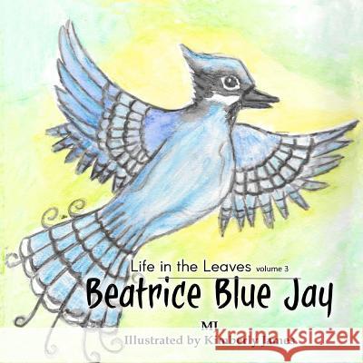 Beatrice Blue Jay Martha Rodriguez 9781979651837 Createspace Independent Publishing Platform - książka