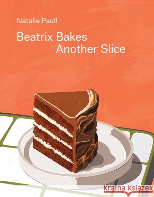 Beatrix Bakes: Another Slice Natalie Paull 9781743797761 Hardie Grant Books - książka