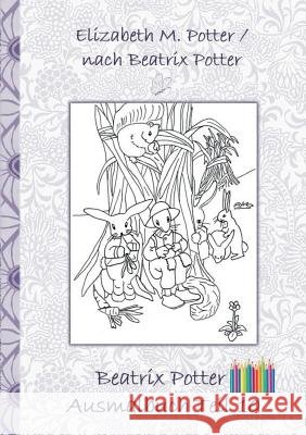Beatrix Potter Ausmalbuch Teil 10 ( Peter Hase ): Malbuch, ausmalen, kolorieren, Original, Buntstifte, Filzer, Bleistift, Auqarell, Klassiker, Schulki Potter, Beatrix 9783752842845 Books on Demand - książka