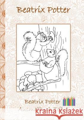 Beatrix Potter Ausmalbuch Teil 6 ( Peter Hase ): Malbuch, ausmalen, kolorieren, Original, Buntstifte, Filzer, Bleistift, Auqarell, Klassiker, Schulkin Potter, Beatrix 9783752842180 Books on Demand - książka