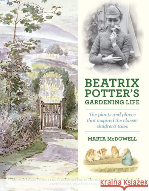 Beatrix Potter's Gardening Life: The Plants and Places That Inspired the Classic Children's Tales McDowell, Marta 9781604693638  - książka