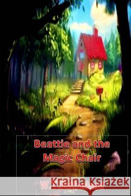 Beattie and the Magic Chair MR W. T. Sutherland 9781481040167 Createspace - książka