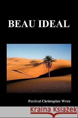 Beau Ideal Percival Christopher Wren 9781849027946 Benediction Classics - książka
