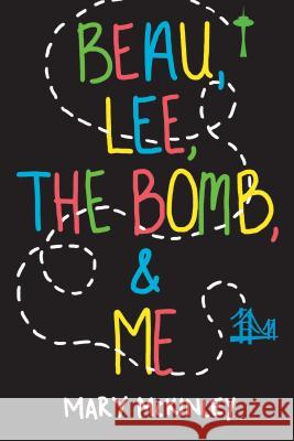Beau, Lee, The Bomb & Me McKinley, Mary 9781617732553 Kensington Publishing Corporation - książka