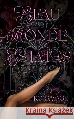 Beau Monde Estates Kc Savage Writing Evolution Eve Graphi 9781958444214 Lyla D Creations - książka