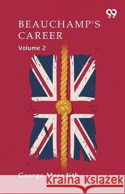 Beauchamp's Career Volume 2 George Meredith 9789374839331 Double 9 Books - książka