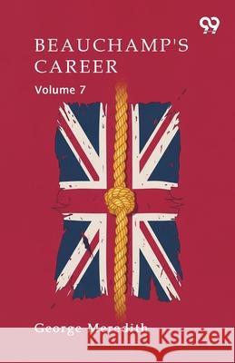 Beauchamp's Career Volume 7 George Meredith 9789374838884 Double 9 Books - książka
