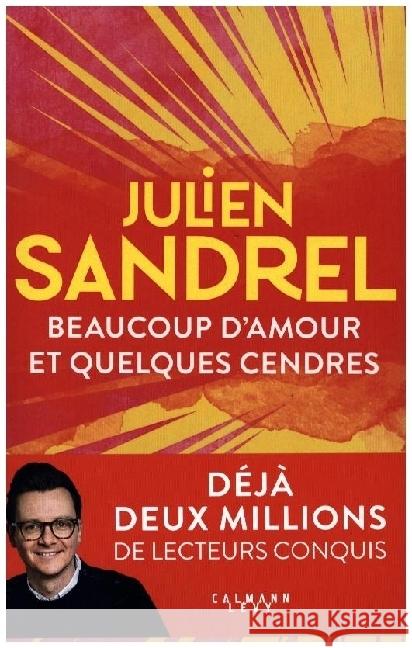 Beaucoup d'amour et quelques cendres Sandrel, Julien 9782702188958 Calmann-Levy - książka