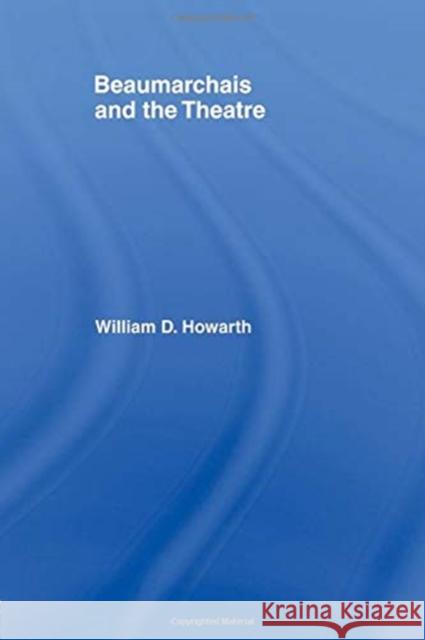 Beaumarchais and the Theatre William D. Howarth 9780415755009 Routledge - książka