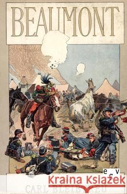 Beaumont Bleibtreu, Carl 9783863820831 Europäischer Geschichtsverlag - książka